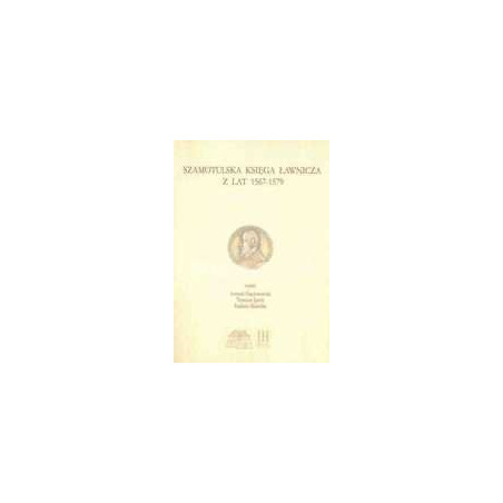 Szamotulska Księga Ławnicza z lat 1567-1579 + CD