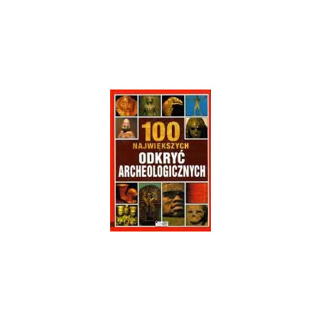 100 największych odkryć archeologicznych