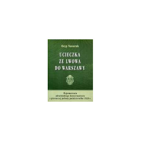 Ucieczka ze Lwowa do Warszawy
