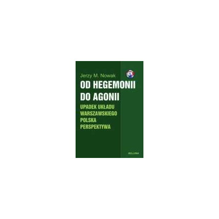 Od hegemonii do agonii
