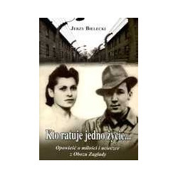 Kto ratuje jedno życie...