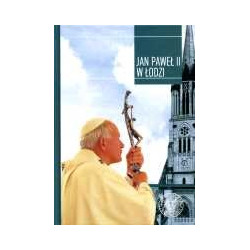 Jan Paweł II w Łodzi