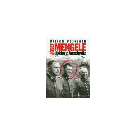 Josef Mengele Doktor z Auschwitz