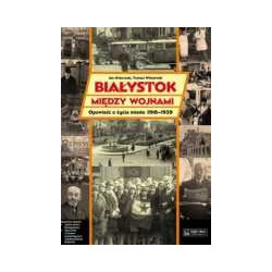 Białystok między wojnami