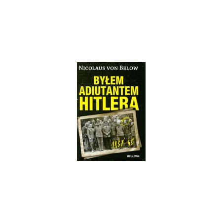 Byłem adiutantem Hitlera