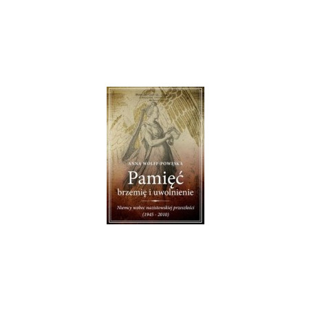 Pamięć - brzemię i uwolnienie