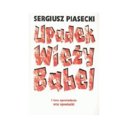 Upadek Wieży Babel i inne opowiadania oraz opowiastki