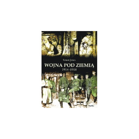 Wojna pod ziemią 1914 - 1918
