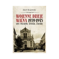 Wojenne dzieje Wilna 1939-1945