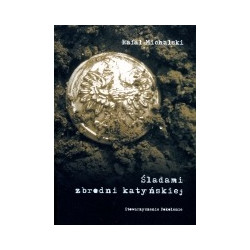 Śladami zbrodni katyńskiej