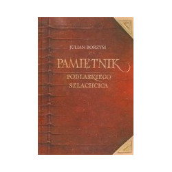 Pamiętnik podlaskiego szlachcica