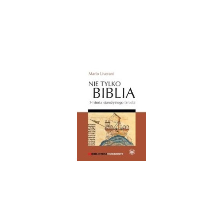 Nie tylko Biblia. Historia starożytnego Izraela