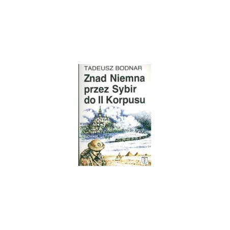 Znad Niemna przez Sybir do II Korpusu