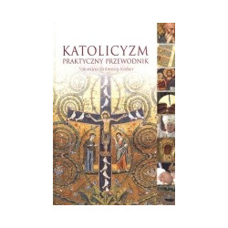 Katolicyzm. Praktyczny przewodnik