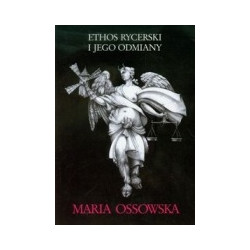 Ethos rycerski i jego odmiany