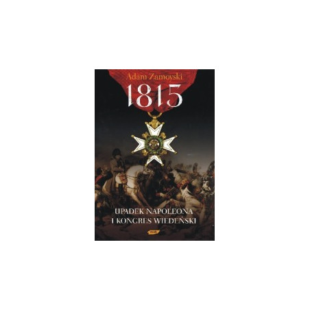 1815 Upadek Napoleona i Kongres Wiedeński