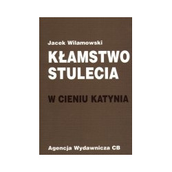 Kłamstwo stulecia. W cieniu Katynia