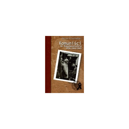 Komuniści na Rzeszowszczyźnie 1918-1944/1945