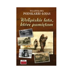 Wołyńskie lata, które pamiętam