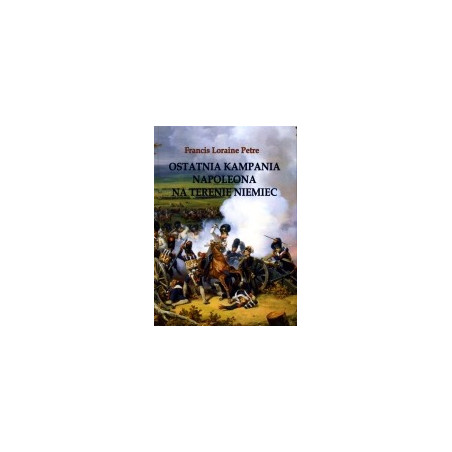 Ostatnia kampania Napoleona na terenie Niemiec