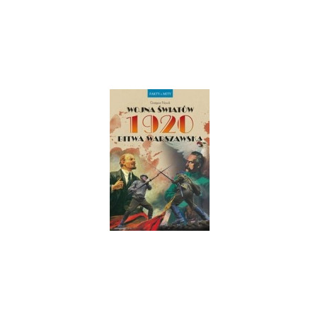 Wojna światów 1920 Bitwa Warszawska