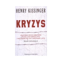 Kryzys. Anatomia dwóch kryzysów: wojna Jom Kippur (1973) i wycofanie się USA z Wietnamu (1975). Kulisy dyplomacji