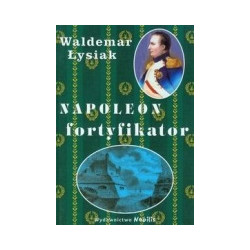 Napoleon fortyfikator