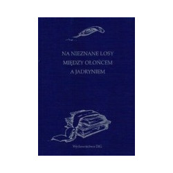 Na nieznane losy między Ołońcem a Jadryniem