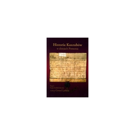 Historia Kaszubów w dziejach Pomorza t.1