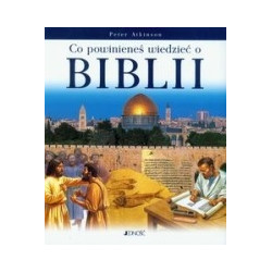 Co powinieneś wiedzieć o Biblii