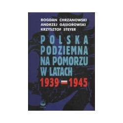 Polska podziemna na Pomorzu w latach 1939-1945