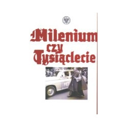 Milenium czy Tysiąclecie