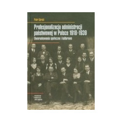 Profesjonalizacja administracji państwowej w Polsce 1918-1939