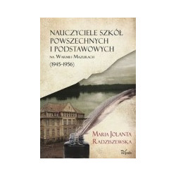 Nauczyciele szkół powszechnych i podstawowych na Warmii i Mazurach (1945–1956)