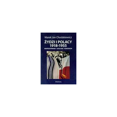 Żydzi i Polacy 1918-1955