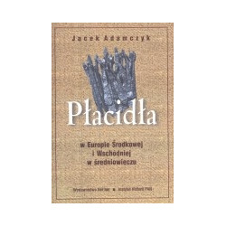 Płacidła w Europie Środkowej i Wschodniej w średniowieczu