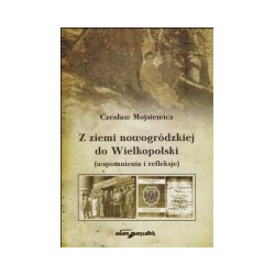 Z ziemi nowogródzkiej do Wielkopolski