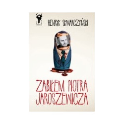 Zabiłem Piotra Jaroszewicza