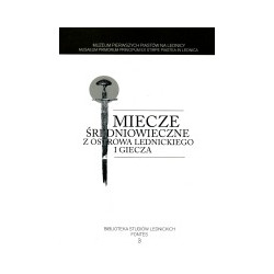 Miecze średniowieczne z Ostrowa Lednickiego i Giecza