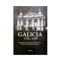 Galicja 1772-1918 tom 3