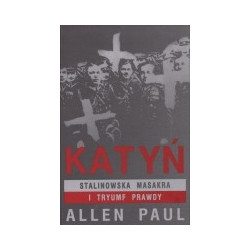 Katyń. Stalinowska masakra i tryumf prawdy