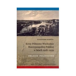 Kresy Północno-Wschodnie Rzeczypospolitej Polskiej w latach 1918-1939