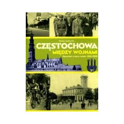 Częstochowa między wojnami. Książka + Plan miasta + CD