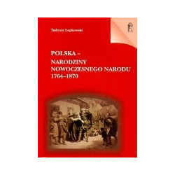 Polska - narodziny nowoczesnego narodu 1764-1870