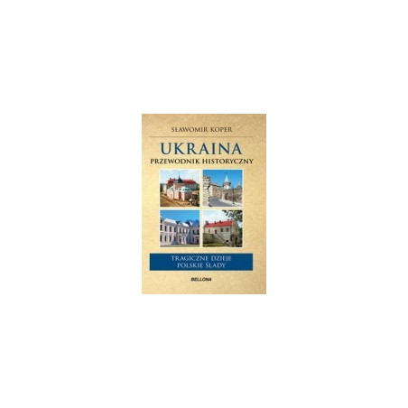 Ukraina Przewodnik historyczny