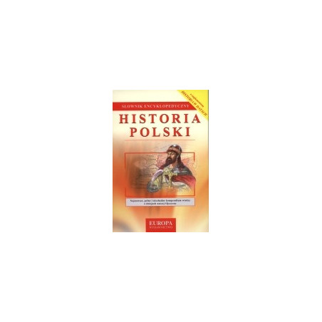 Historia Polski - słownik encyklopedyczny