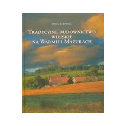 Tradycyjne budownictwo wiejskie na Warmii i Mazurach