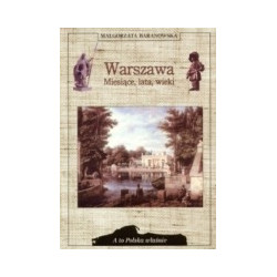 Warszawa. Miesiące, lata, wieki