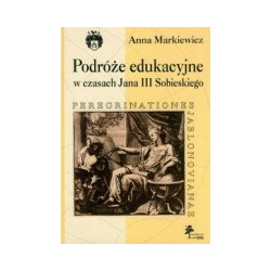 Podróże edukacyjne w czasach Jana III Sobieskiego
