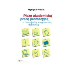 Piszę akademicką pracę promocyjną - licencjacką, magisterską, doktorską